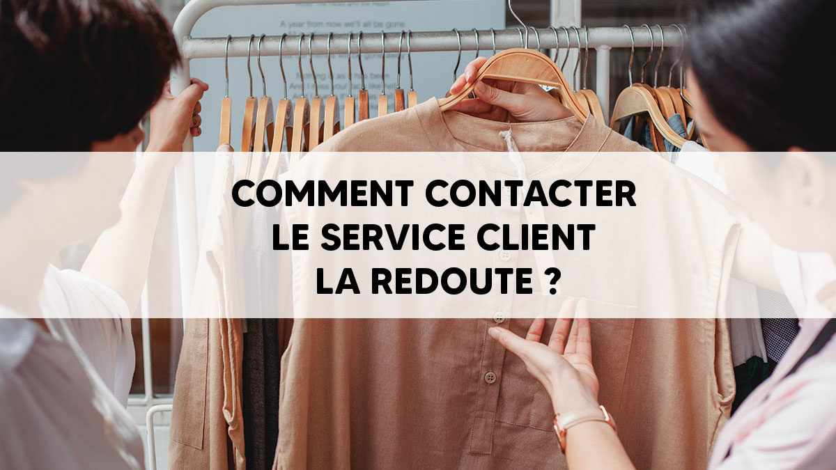 Comment contacter le service client La Redoute ?