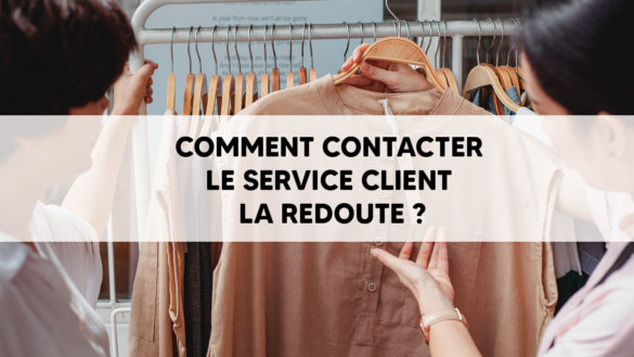 Comment contacter le service client La Redoute