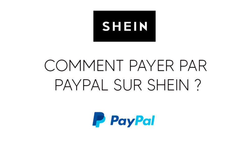 Comment payer par PayPal sur SHEIN