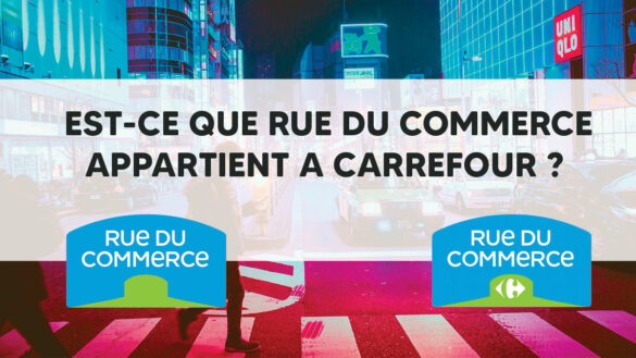 Est-ce que Rue du Commerce appartient à Carrefour