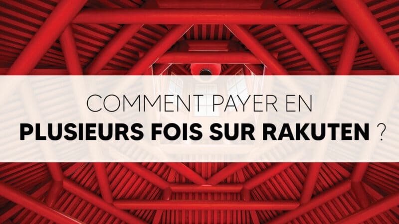 Comment payer en plusieurs fois sur Rakuten