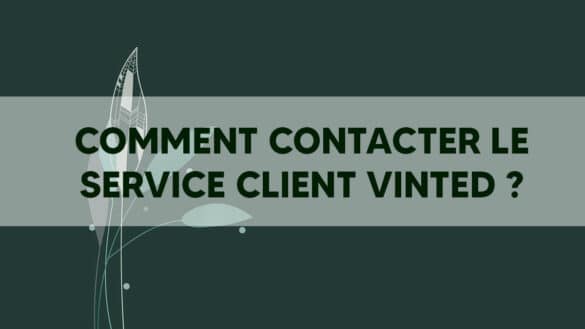 Comment contacter le service client Vinted