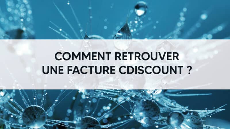 Comment retrouver une facture cdiscount