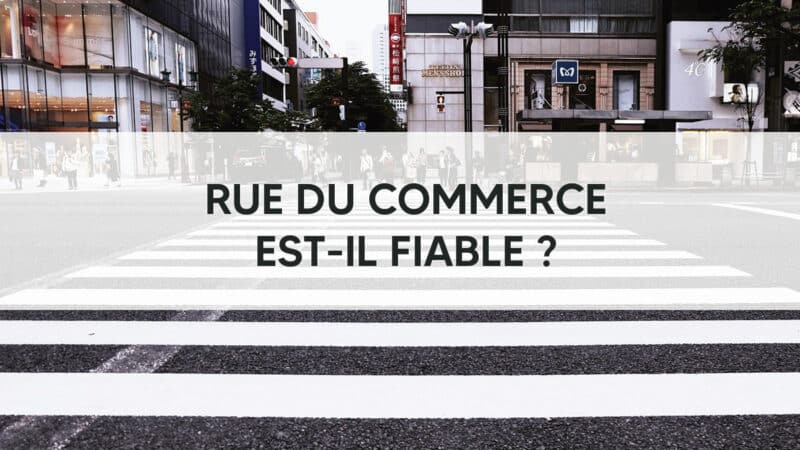 Rue du Commerce est-il fiable