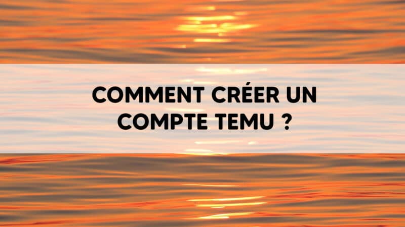 comment créer un compte temu